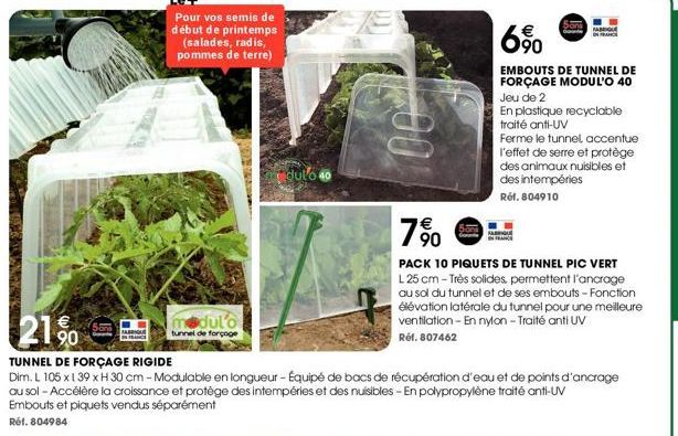 Le+  Pour vos semis de début de printemps (salades, radis, pommes de terre)  modulo  tunnel de forçage  dulo 40  00  7%0  90  6⁹0  EMBOUTS DE TUNNEL DE FORÇAGE MODUL'O 40 Jeu de 2  En plastique recycl