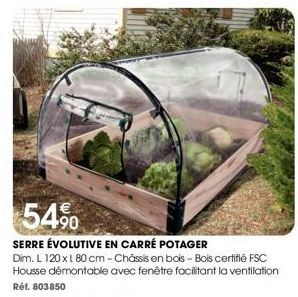 54%  SERRE ÉVOLUTIVE EN CARRÉ POTAGER  Dim. L 120x180 cm-Chassis en bois - Bois certifié FSC Housse démontable avec fenêtre facilitant la ventilation Réf. 803850 