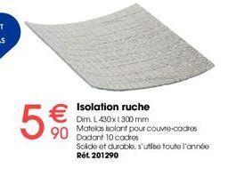 5€€  90  Isolation ruche Dim. L430x1300 mm  Matelas isolant pour couvre-cadres Dadant 10 cadres Solide et durable, s'utilise toute l'année Rất 201290 