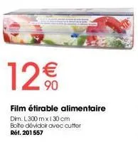 12€  film étirable alimentaire  dim. l300 mx 130 cm boite dévidoir avec cutter rất. 201557 