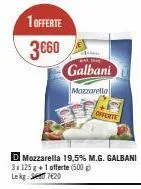 1 offerte  3660  bal the  galbani  mozzarella  offerte 
