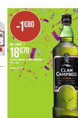 -1€80  SOIT L'UNITE:  18€70%  Scotch Whisky CLAN CAMPBELL 40% vol.  IL Lanta: 2030  CLAN CAMPBELL  The Noble  MPTELL 