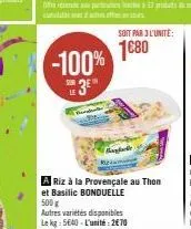 -100%  3⁰  soit par 3 l'unité:  1€80  bapak  riz à la provençale au thon et basilic bonduelle 500g autres variétés disponibles le kg 5640-l'unit:2€70 