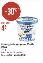 soit l'unité:  4€  -30%  fade  crème glacie au yaourt 