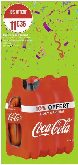 10% OFFERT  11€36  COCA COLA goût Original  1751 (105)D1% offert Autres responibles à des pr différents Le lite 108  ORIGINAL  Cola  M  10% OFFERT GOÛT ORIGINAL  Coca-Cola  1.75 