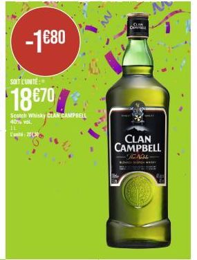 -1€80  SOIT L'UNITÉ:  18€70%  Scotch Whisky CLAN CAMPBELL 40% vol. JL L'unità: 2030  CLAN CAMPBELL  The Noble  MPTELL 