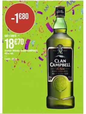 -1€80  soit l'unité:  18€70%  scotch whisky clan campbell 40% vol. jl l'unità: 2030  clan campbell  the noble  mptell 