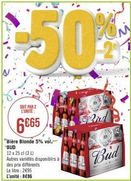 SOIT PAR 2 L'UNITÉ:  6€65  "Bière Blonde 5% vol. BUD  12 x 25 cl (3 L)  Autres variétés disponibles à Bed Th  Bud  OF BEERS 