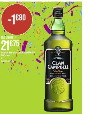 -1€80  SOIT L'UNITÉ  21€75  Scotch Whisky CLAN CAMPBELL 40% vol.  14 L'ynith 235  CLM CAMPO  CLAN CAMPBELL  The Noble  AD KORDAY  le  Cac 