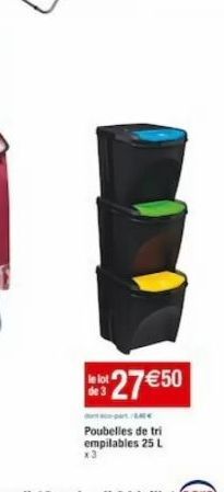 de 3  27 €50  Poubelles de tri empilables 25 L 