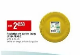 2€50  assiettes en carton jaune le nappage  x 20, 23 cm  existe en rouge, anis ou turquoise 