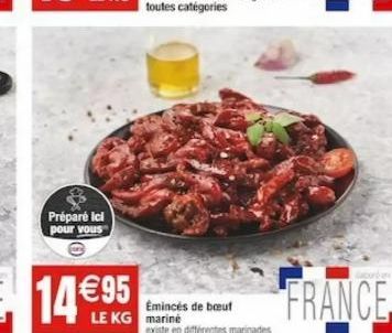 Préparé ici pour vous  Emincés de brut LE KG marine  existe en différentes marinades  Gurn  FRANCE 