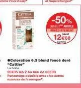 cattier doration  -50%  suble article immediatement  12€68 