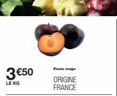 3 €50  LE KG  Prune rouge  ORIGINE FRANCE  
