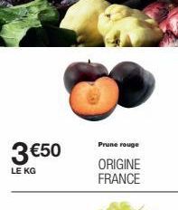 3 €50  LE KG  Prune rouge  ORIGINE FRANCE  