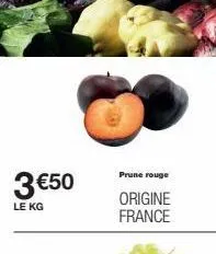 3 €50  le kg  prune rouge  origine france  