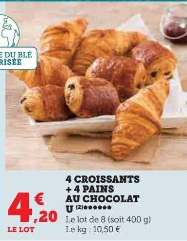 4 croissants + 4 pains au chocolat u 