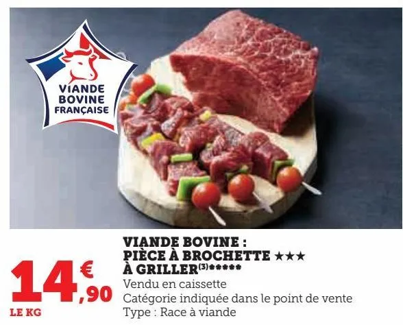 viande bovine: pièce à brochette à griller