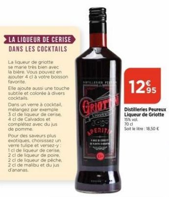 LA LIQUEUR DE CERISE DANS LES COCKTAILS  La liqueur de griotte se marie très bien avec la bière. Vous pouvez en ajouter 4 cl à votre boisson favorite.  Elle ajoute aussi une touche subtile et colorée 