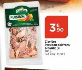 Claviere  PERSIBON  390  Clavière Persibon poivrons & basilic (A) 200 g Soit le kg: 19,50 € 