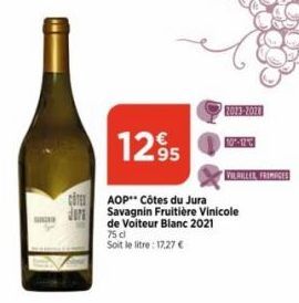 GADA  CUTE  20  de Voiteur Blanc 2021  75 cl Soit le litre: 17.27 €  12.95  AOP Côtes du Jura Savagnin Fruitière Vinicole  2023-2023  VILALLER FROMAGES 