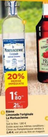 HINE LIMONADE  MORTUACIENNE l'iginale  20%  REMISE IMMEDIATE  10  2⁹4  Rième Limonade l'originale  La Mortuacienne  IL  Soit le litre: 180 €  Existe aussi aux mêmes conditions: Citron ou Pamplemousse 