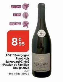 2023-2024  FINDE ROUGE  895  AOP** Bourgogne Pinot Noir  Sangouard-Chéné <<Passion de Famille»>  Rouge 2022 75 cl Soit le litre : 11,93 €  BOURGOGNE 