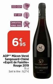 16%-10  CHARCUTERIE VIANDE BOUGE  695  AOP** Mâcon-Verzé Sangouard-Chéné «Esprit de Famille»> Rouge 2019  75 cl  Soit le litre: 9,27 €  CONVERZE  