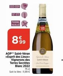 2023-2024  10-12°C  PRISSONS VALAILLES  899  63  AOP Saint-Véran «Esprit des Lieux»> Vignerons des Terres Secrètes Blanc 2022 75 cl  Soit le litre : 11,99 €  SAINT ATRAN 