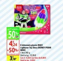 ACHETE  50%  4,24  -50% MIK  0342g Soit le kg: 12,39€ 3,18 Les 2:03 au lieu de B  Soillekg: 9.29€  6 bätones glacés BUZZ Lightyear Toy Stery DISNEY PIXAR  GUZZ TOY 