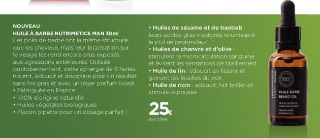 NOUVEAU  HUILE À BARBE NUTRIMETICS MAN 30ml Les poils de barbe ont la même structure que les cheveux, mais leur localisation sur le visage les rend encore plus exposés aux agressions extérieures. Util