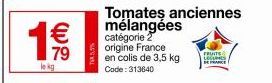 Tomates Anciennes Mélangées de France - 3,5kg à 1 €€€/kg