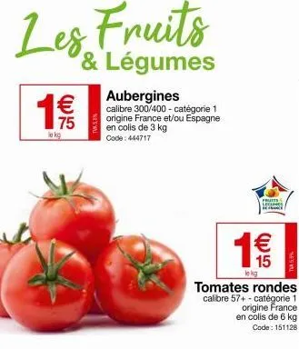 tomates rondes de calibre 57+ catégorie 1 origine française à lecunes hare: promo de 15€ le kg et tw5,5%!