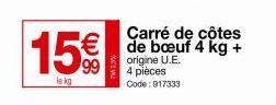 Titre : Promo ! 4 Carrés de Côtes de Bœuf d'Origine U.E. à 15€€ le Kg - Code: 917333