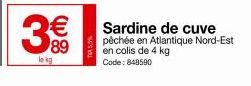 Sardines en Promotion - jusqu'à 89 €/kg - 4 kg de Sardine de Côte Atlantique Pêchée à l'Est
