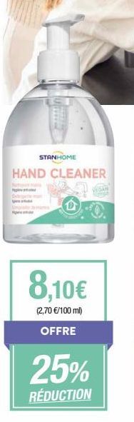 STANHOME  HAND CLEANER  8,10€  (2,70 €/100 ml)  OFFRE  25%  RÉDUCTION 