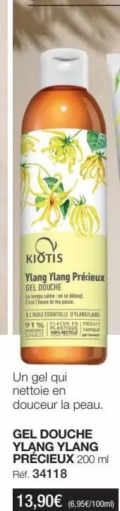 kiotis ylang ylang gel douche: un produit plastique 100% recyclé pour se défendre contre la fatigue!