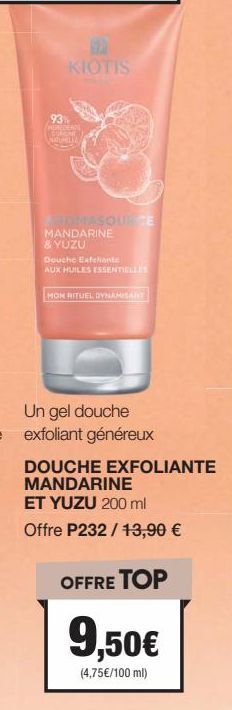 KIOTIS Douche Exfoliante Mandarine & YuZu 200ml : Mon Rituel Dynamisant + Offre P232.