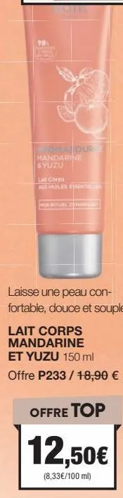 rituel de douceur avec le lait corps mandarine & yuzu: confort, souplesse et 18,90€ seulement!