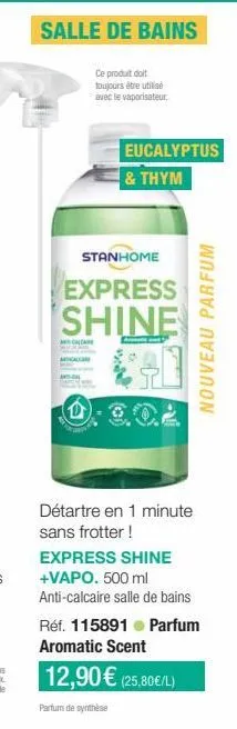 détartrez votre salle de bains en 1 minute seulement avec express shine +va, le nouveau parfum eucalyptus & thym de stanhome!