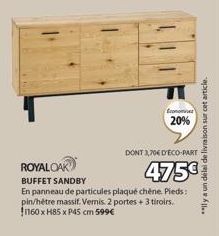 Promo 20%- Royal Oak Buffet Sandby en Panneau de Particules Plaqué Chêne avec Pieds en Pin/Hêtre Massif - 1160xH85xP45cm - 599€