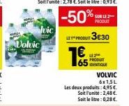 50% de Réduction sur Volvic Dentique 6x1,5L : 4,95€ l'unité, 0,28€/L!