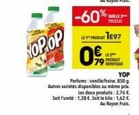 offre exclusive - yopop -60% | parfums vanille/fraise | 850g | 1,38 €/unité ou 1,62 €/kilo