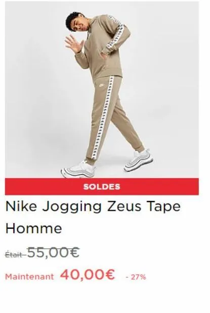 offre spéciale nike jogging zeus tape homme: était-55,00€, maintenant 40,00€ -27%!