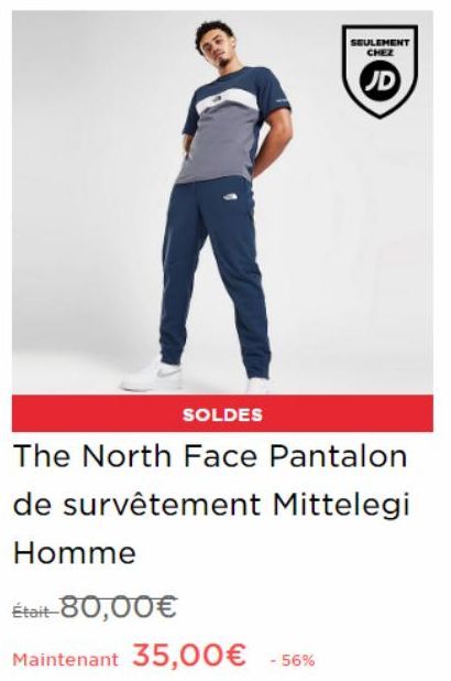 Soldes ! Pantalon de Survêtement Mittelegi Homme The North Face -56% Chez JD - Était 80€ Maintenant 35€ !