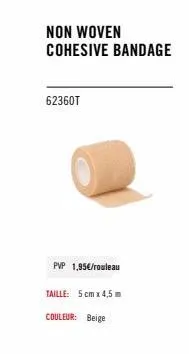bandage cohésif non tissé beige 5 cm x 4,5 m - 1,95€/rouleau - 62360t