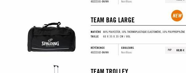 Le Sac d'Équipement Spalding Team Bag: 80L, Noir/Blanc, 69,95€!.