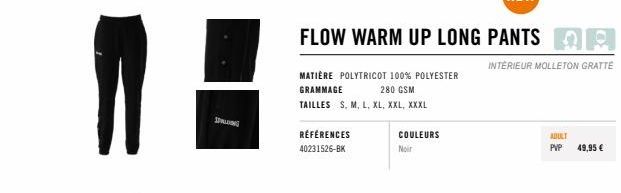 Pantalon Flow Warm Up Long en Polytricot SPALDING, Molleton Gratté Intérieur, Noir, PV Adult, S-XXXL, Réf. 40231526-BK.