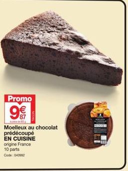 Promo 9€ | Moelleux au Chocolat Prédécoupé EN CUISINE (Origine FR) | 10 Parts | Code 040992