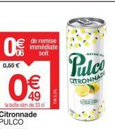Pulco Citronnade 33cl : 0,55€ de Remise Immediate!